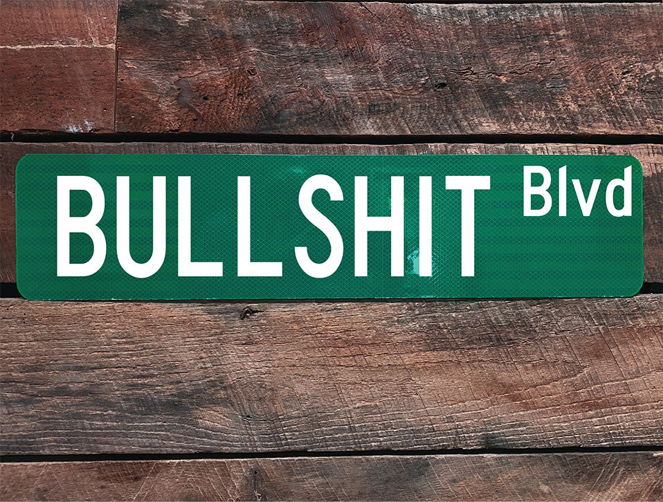 Bullshit Blvd Street Sign