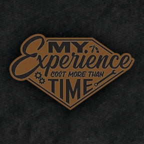 My Experience Cost More Than Time Leather Patch