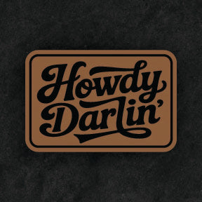 Howdy Darlin Leather Patch