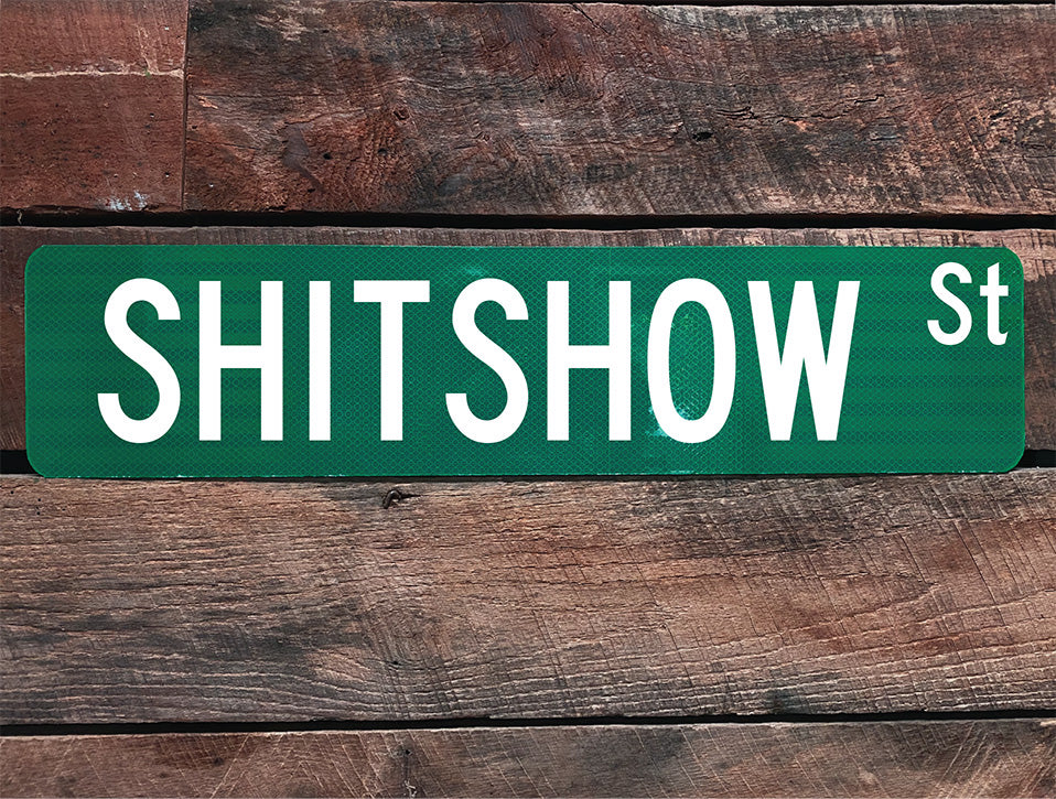 Shitshow Street Sign