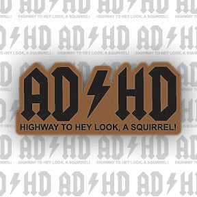 ADHD – Highway to Hey Look a Squirrel Leather Patch
