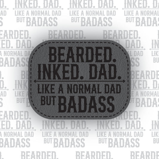 Bearded. Inked. Dad. Like Normal but Badass Leather Patch