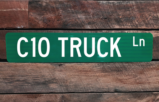 C10 Truck Street Sign