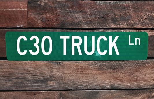C30 Truck Street Sign