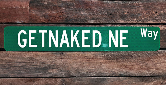 Get Naked NE Way Street Sign
