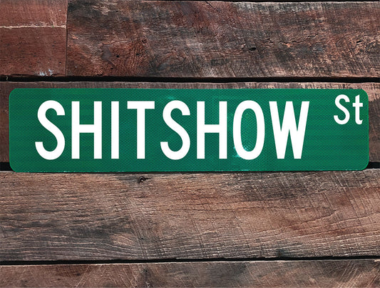 Shitshow Street Sign