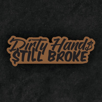 Dirty Hands Still Broke Leather Patch