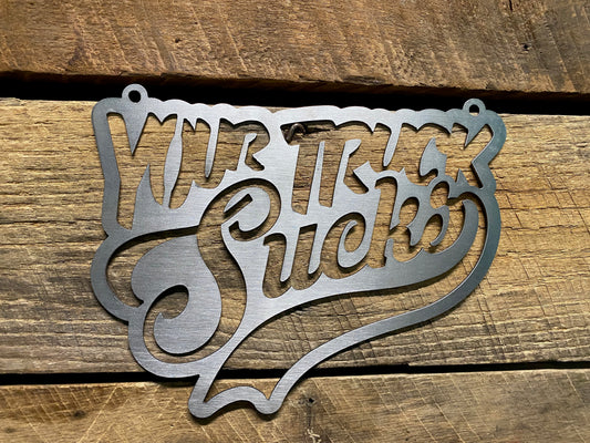 Your Truck Sucks Sign